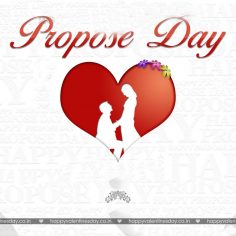 Propose Day – happy valentines day ideas
